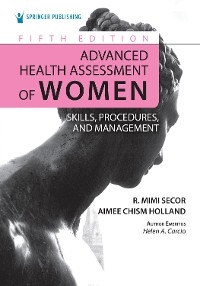 Advanced Health Assessment of Women - FNP-BC DNP  NCMP  FAANP  FAAN R. Mimi Secor