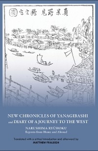 &quote;New Chronicles of Yanagibashi&quote; and &quote;Diary of a Journey to the West&quote; -  Ryuhoku Narushima