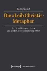 Die »Leib Christi«-Metapher - Saskia Wendel