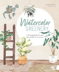 Watercolor greenery - Maria Hoier, Hannah Schäfers