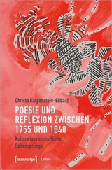 Poesie und Reflexion zwischen 1755 und 1848 - Christa Karpenstein-Eßbach