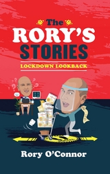 Rory's Stories Lockdown Lookback -  Rory O'Connor
