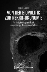 Von der Biopolitik zur Nekro-Ökonomie - Florian Cziesla