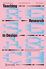 Teaching Research in Design - Sandra Dittenberger, Hans Stefan Moritsch, Agnes Raschauer