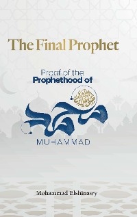 Final Prophet -  Mohammad Elshinawy