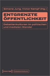 Entgrenzte Öffentlichkeit - 