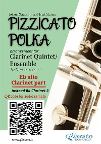 Eb Alto Clarinet (instead Clarinet 3) part of "Pizzicato Polka" Clarinet Quintet / Ensemble sheet music - Johann Strauss Junior, Josef Strauss, a cura di Francesco Leone