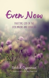 Even Now -  Rebekah Opperman