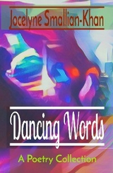 Dancing Words -  Jocelyne Smallian-Khan