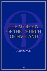 The Apology of the Church of England - John Jewel