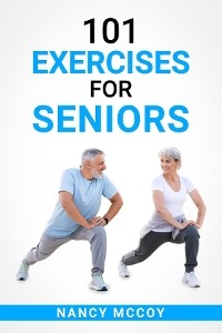 101 Exercises for Seniors - Nancy McCoy
