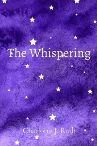 The Whispering - Charlotte J. Ruth