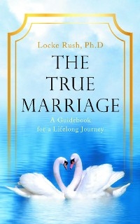 True Marriage -  Locke Rush