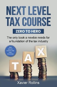 Next Level Tax Course -  Xavier Rollins