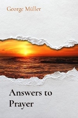 Answers to Prayer -  George Muller