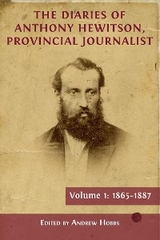 The Diaries of Anthony Hewitson, Provincial Journalist, Volume 1 - Andrew Hobbs