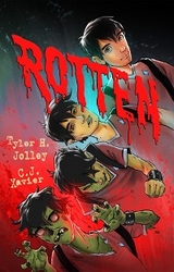 Rotten -  Tyler Jolley,  C.J. Xavier