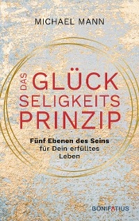 Das Glückseligkeitsprinzip - Michael Mann