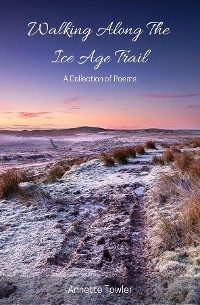 Walking Along the Ice Age Trail -  Annette Towler