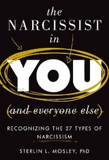 Narcissist in You and Everyone Else -  Sterlin L. Mosley