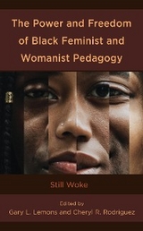 Power and Freedom of Black Feminist and Womanist Pedagogy - 