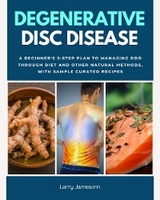 Degenerative Disc Disease - Larry Jamesonn