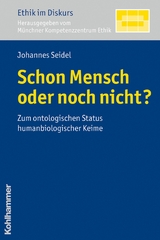 Schon Mensch oder noch nicht? - Johannes Seidel