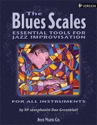 The Blues Scales - Bb Version - Dan Greenblatt