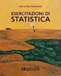 Esercitazioni di Statistica - Maria RIta Sebastiani