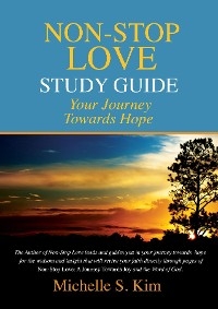 Non-Stop Love Study Guide - Michelle S. Kim