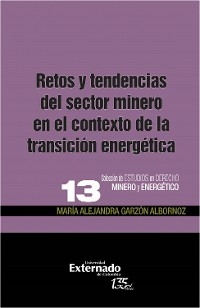 Retos y tendencias del sector minero en el contexto de la transición energetica - María Alejandra Garzón Albornoz Pavajeau