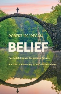 Belief - Robert J Regan