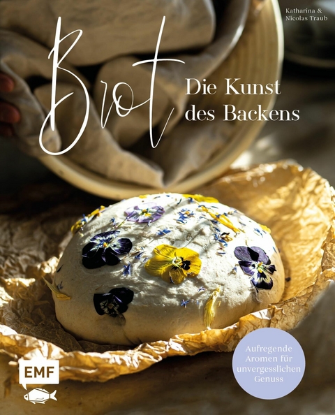 Brot – Die Kunst des Backens - Katharina Traub, Nicolas Traub