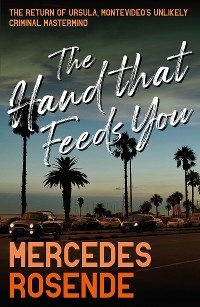 The Hand That Feeds You - Mercedes Rosende