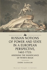 Russian Notions of Power and State in a European Perspective, 1462-1725 -  Endre Sashalmi