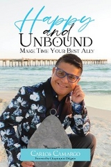 HAPPY AND UNBOUND - Carlos Camargo