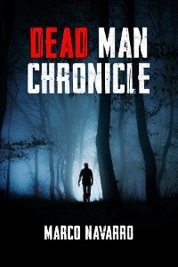 Dead Man Chronicle -  Marco Navarro