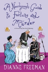 A Newlywed's Guide to Fortune and Murder - Dianne Freeman