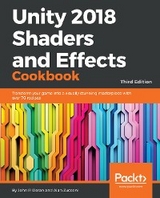 Unity 2018 Shaders and Effects Cookbook -  Zucconi Alan Zucconi,  Doran John P. Doran