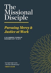 Missional Disciple -  Redeemer City to City