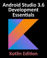 Android Studio 3.6 Development Essentials - Kotlin Edition - Neil Smyth