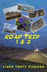 Road Trip 1 & 2 -  Linda Dickman