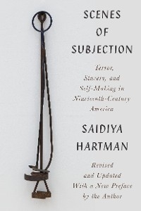 Scenes of Subjection -  Saidiya Hartman