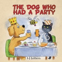 Dog Who Had A Party -  I-J Letters