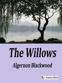 The Willows - Algernon Blackwood