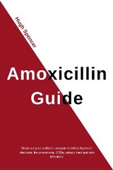 Amoxicillin Guide - Hugh Spencer