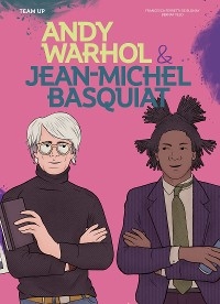 Team Up: Andy Warhol & Jean Michel Basquiat -  Francesca Ferretti de Blonay