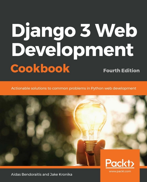 Django 3 Web Development Cookbook -  Bendoraitis Aidas Bendoraitis,  Kronika Jake Kronika