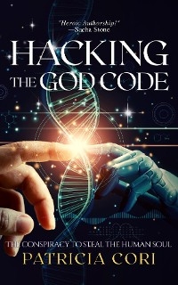 HACKING THE GOD CODE -  Patricia Cori