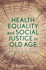 Health Equality and Social Justice in Old Age -  Dr Riaz Dharamshi